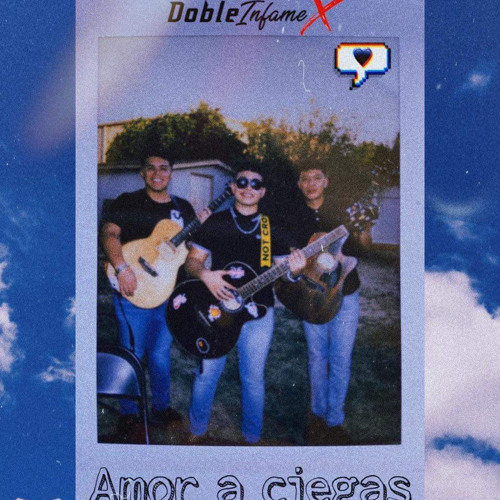 Amor a Ciegas - Doble Infame