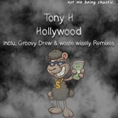 Tony H - Hollywood (Groovy Drew Remix)