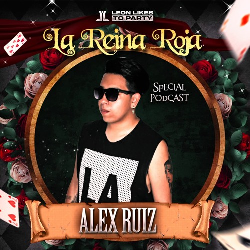 ALEX RUIZ -  THE RED QUEEN (PODCAST PROMOTIONAL 2023) LLTP