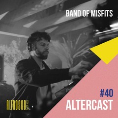 Band Of Misfits - Alter Disco PodCast 40
