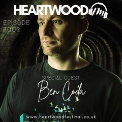 Ben Coda : Episode 4 : Heartwood FM