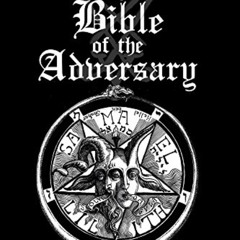 [View] EBOOK 📗 The Bible of the Adversary : 10th Anniversary Edition by  Michael W F