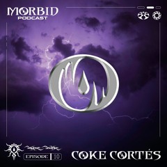 MØRBIDCAST 10 - COKE CORTÉS