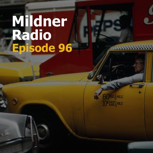 Mildner Radio Episode 96