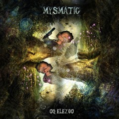 Mysmatic - Oq Elezgo