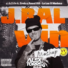 J. Balvin ft. Sech X Anuel AA - La Luz X Medusa (Alex Torres Mashup)