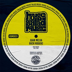 HSMD031 Juan Mejia - Hell Yea [House Salad Music]