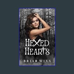 [READ EBOOK]$$ 📖 Hexed Hearts: A Paranormal Brother’s Best Friend Romance READ PDF EBOOK