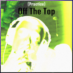 Off The Top - #2