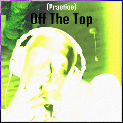 Off The Top - #4