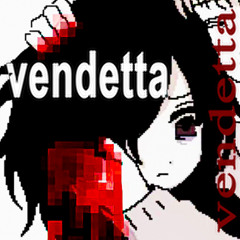 vendetta ＞﹏＜ [PROD. BY WITHTHEFUCKINVENO]