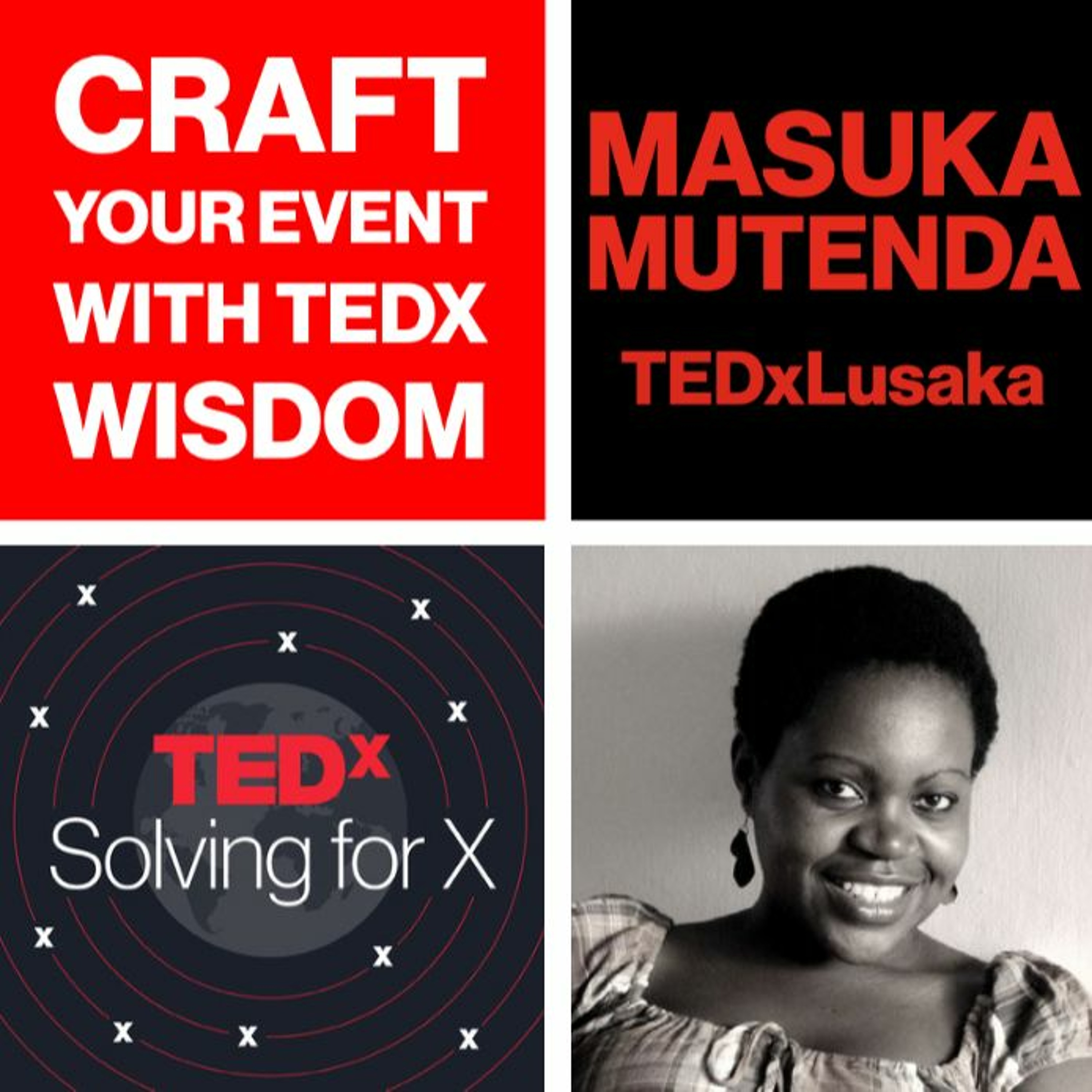 Craft your event with TEDx wisdom — Masuka Mutenda, TEDxLusaka