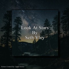 Look At Stars By Seth Vley