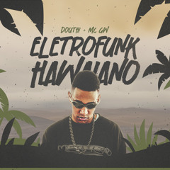 Eletrofunk Hawaiano (feat. MC GW)
