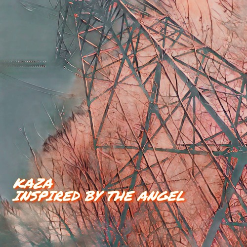 Forlænge teknisk fisk og skaldyr Stream Inspired By The Angel (Original Mix) by KAZA | Listen online for  free on SoundCloud