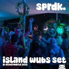 SPRDK - Island Wubs Set @ Otherworld 2025