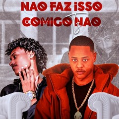 MT - NÃO FAZ ISSO COMIGO NÃO [DJ JS DO SM]