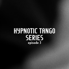 Hypnotic Tango Series: Episode 3