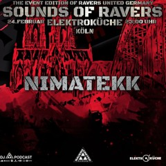 NIMATEKK | SOUNDS OF RAVERS | ELEKTROKÜCHE KÖLN