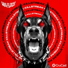 'KILLSTREAK' IS OUT NOW ON CRUCAST!