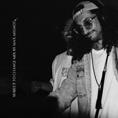 Subject To Change Vol.1 [ Mix ] · Max Mignot