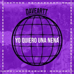 Yo Quiero Una Nena (Extended Mix)