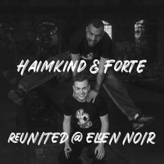 Haimkind & Forte - REUNITED @ ELLEN NOIR