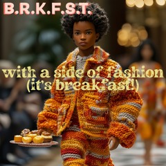 With a Side of Fashion (It's Breakfast)