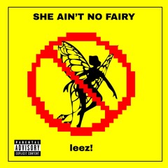 SHE AIN’T NO FAIRY!
