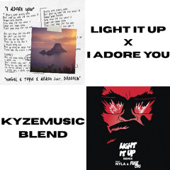 I ADORE YOU X LIGHT IT UP (KYZE BLEND) SHORT EDIT *FREE DOWNLOAD*