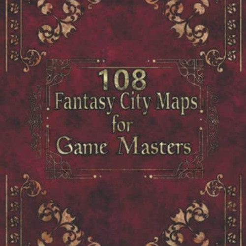 free EBOOK 💗 108 Fantasy City Maps for Game Masters: Unique City Maps, GM aid for TT