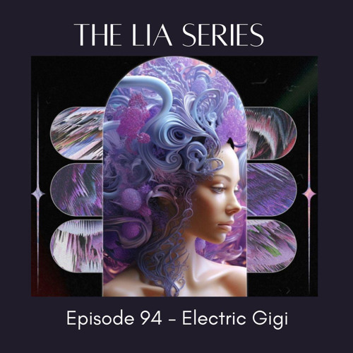LIA Series 094 - Electric Gigi