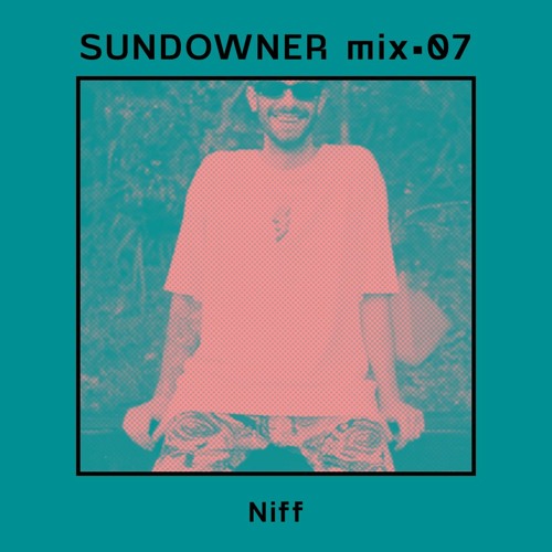 Sundowner. Mix #07 Niff - Psychotropical Trance