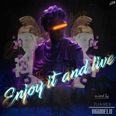 Enjoy It And Live