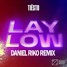 Tiësto - Lay Low (Daniel Riko Remix)