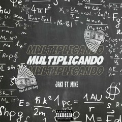 multiplicando-Jaki ft Mike.mp3