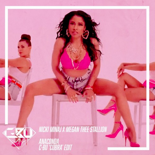 Nicki Minaj - Anaconda (C-Bu 'Cobra' Edit)
