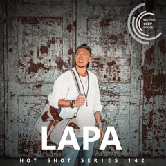 [HOT SHOT SERIES 142] - Podcast by Lapa [M.D.H.]