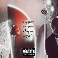 hyper super duper angel
