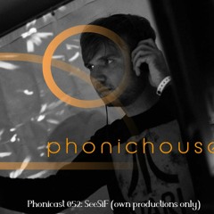 Phonicast 052: SeeSiF (Own Production Only)
