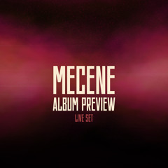 LIVE SET (ALBUM PREVIEW) - MECENE
