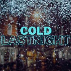 Cold LastNight (Remastered)