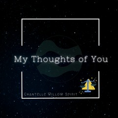 My Thoughts of You
