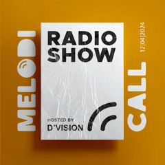 D'Vision Presents Melodicall Session @ Polish Radio London 12.04.2024