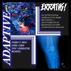 TORO Y MOI - GIRL LIKE YOU (ERRATIK REMIX)