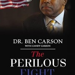Free AudioBook The Perilous Fight by Ben Carson 🎧 Listen Online