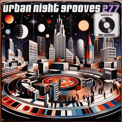 Urban Night Grooves 277 - Hosted by Pat Lezizmo