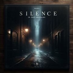 Silence In The Shadows