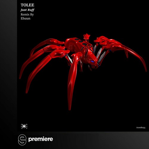 Premiere: TOLEE - Just Ruff (Ehuun Remix) - A100 Records