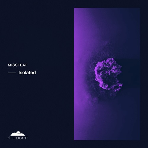 Missfeat - Isolated (Original Mix)